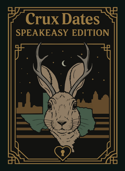 Crux Dates: Speakeasy Edition